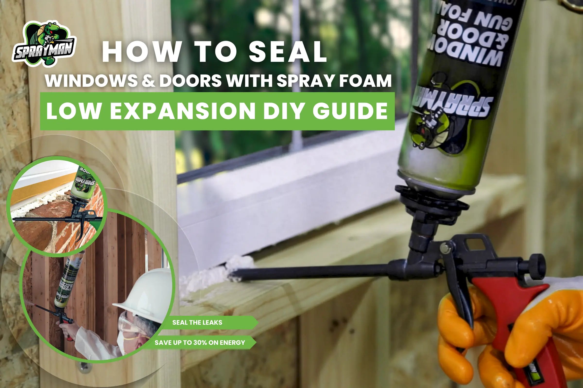 How to Seal Windows and Doors with Spray Foam: DIY Guide