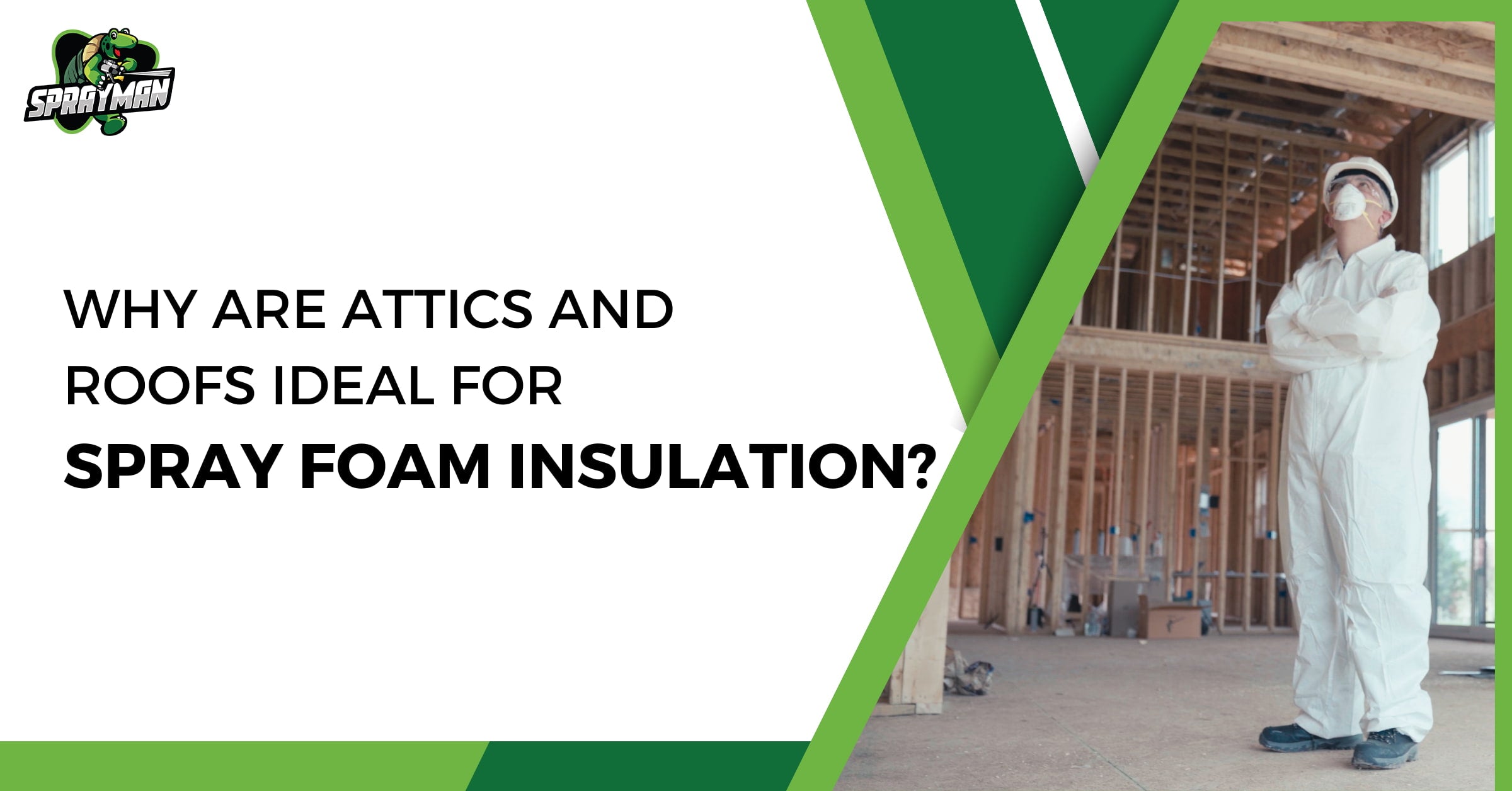 Why Are Attics and Roofs Ideal For Spray Foam Insulation